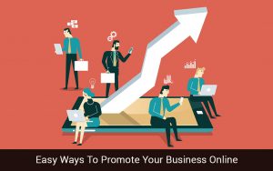 Read more about the article Easy Ways To Promote Your Business Online