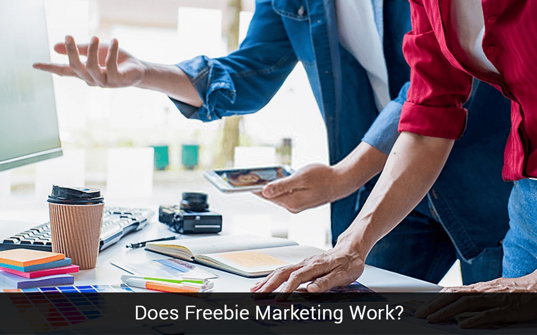 Read more about the article Does Freebie Marketing Work?