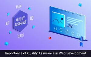 Read more about the article Importance of Quality Assurance in Web Development